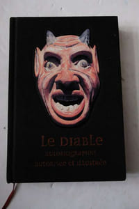 LE DIABLE : Autobiographie autorisée et illustrée