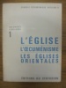 Documents conciliaires : L'Eglise - L'Oecuménisme - Les Eglises orientales. Collectif.