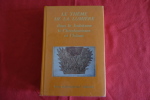 Le thème de la lumière dans le Judaïsme, le Christianisme et l'Islam.. Marie-Madeleine Davy, Armand Abécassis, Mohammad Mokri, Jean-Pierre Renneteau
