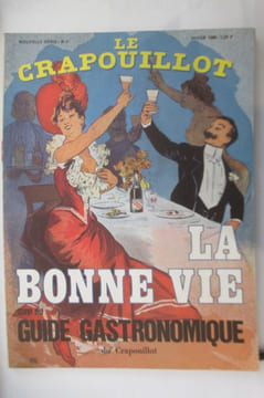 LA BONNE VIE suivi du GUIDE GASTRONOMIQUE du CRAPOUILLOT. Nouvelle Série N°5. Hiver 1968.. LE CRAPOUILLOT Magazine non conformiste