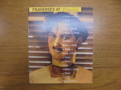 Traverses no. 47 : Ni vrai, ni faux