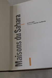 Maisons du Sahara - Habiter le désert