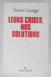 LEURS CRISES, NOS SOLUTIONS