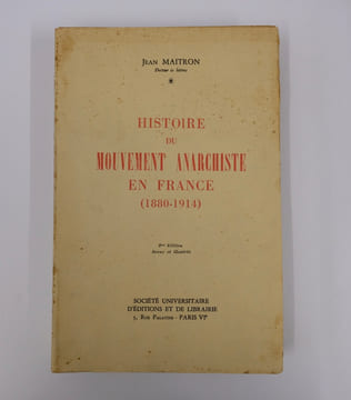Histoire du mouvement anarchiste en France (1880-1914). Jean Maitron