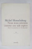 NOUS NOUS SENTIONS COMME UNE SALE EXPECE. sur le commerce et l'économie.. Michel Henochsberg
