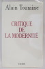CRITIQUE DE LA MODERNITE. Alain Touraine 