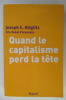QUAND LE CAPITALISME PERD LA TETE. Joseph E. Stiglitz (Prix Nobel d'Economie)