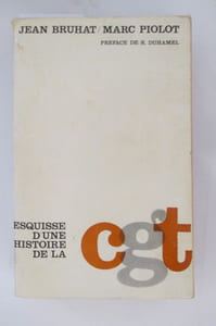 ESQUISSE D'UNE HISTOIRE DE LA CGT 1895-1965