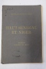 Haut-Sénégal et Niger - Mission Hugues Le Roux. 