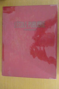L'ECOLE PUBLIQUE FRANCAISE. 
Tome 1 : DE L'ECOLE DE JADIS A L'ECOLE D'AUJOURD'HUI. 300 pages.
Tome 2 : LA VIE DE L'ECOLE. 268 pages. 