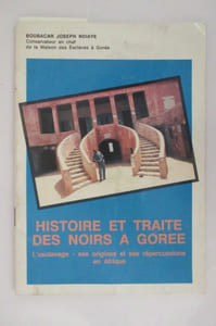 HISTOIRE ET TRAITE DES NOIRS A GOREE. L'esclavage, ses origines et ses répercussions en Afrique.