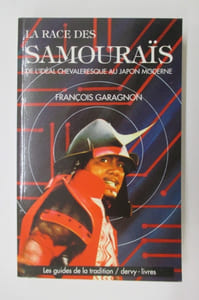 LA RACE DES SAMOURAÏS de l'idéal chevaleresque au Japon moderne.