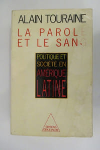LA PAROLE ET LE SANG. Politique et Société en Amérique Latine.