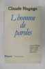 L'HOMME DE PAROLES. Contribution linguistique aux sciences humaines.. Claude Hagège
