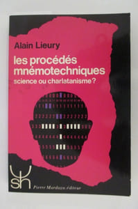 LES PROCEDES MNEMOTECHNIQUES. Sciences ou charlatanisme ?