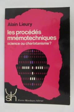 LES PROCEDES MNEMOTECHNIQUES. Sciences ou charlatanisme ? . Alain Lieury