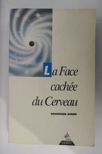 LA FACE CACHEE DU CERVEAU