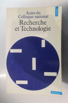 RECHERCHE et TECHNOLOGIE.. Actes du Colloque National
