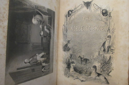 THE NOBLE SCIENCE : A FEW GENERAL IDEAS on FOX-HUNTING for the USE OF THE RISINF GENERATION OF SPORTSMEN an more especially those of THE HERTFORDSHIRE HUNT CLUB.