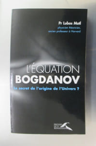 L'EQUATION BOGDANOV. Le secret de l'origine de l'Univers ?