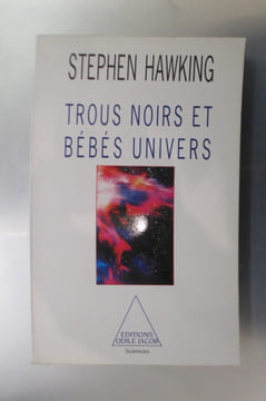 TROUS NOIRS et BEBES UNIVERS. Stephen Hawking