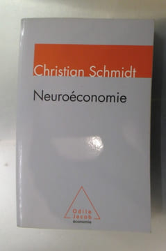 Neuroéconomie. Christian Schmidt