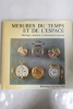 Mesures du temps et de l'espace. Horloges, montres et instruments anciens. Samuel Guye