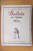 BALLETS DE L'OPERA DE PARIS. Ballets dans les Opéras - Nouveaux Ballets.. Léandre Vaillat / Jean-Charles Duval (dessins)