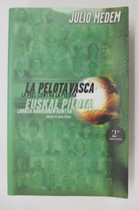 LA PELOTA VASCA la piel contra la piedra / EUSKAL PILOTA larrua harriaren kontra. 