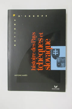 HISTOIRE DES PAYS TCHEQUES ET SLOVAQUE.. Antoine Marès