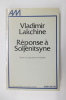REPONSE A SOLJENITSYNE. Vladimir Lakchine