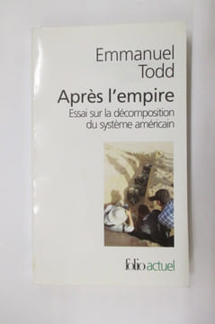 APRES L'EMPIRE. Essai sur la décomposition du système américain.. Emmanuel Todd