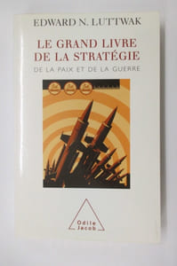 LE GRAND LIVRE DE LA STRATEGIE. De la paix et de la guerre.