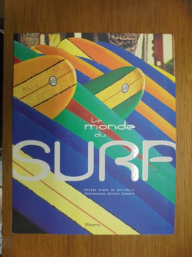 Le Monde Du Surf. Gibus de Soultrait et Sylvain Cazenave