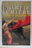 L'HABIT DE LUMIERE. Voyage en Tauromachie. . Jacques Durand & Jacques Maigne 