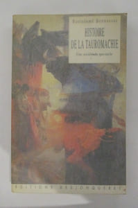 HISTOIRE DE LA TAUROMACHIE Une Société du spectacle.