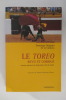 LE TOREO REVU ET CORRIGE. Sources, parcours et styles dans l'art de toréer.. Domingo Delgado de la Cámara