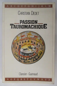 PASSION TAUROMACHIQUE.