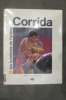 CORRIDA. Les lumières de l'arène. . Simon Casas & Denis Cocula