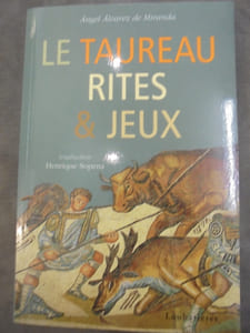 LE TAUREAU RITES & JEUX.
