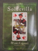 SOLDEVILLA. 50 ANS D'ALGUAZIL
. ERICK COLMON