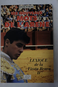 Lexique de la fiesta brava Tome 2 : Les nouveaux mots de l'arène