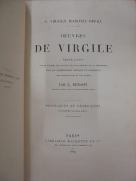 Oeuvres de Virgile; Texte Latin: P. Virgilii Maronis Opera avec un commentaire critique et explicatif, une introduction et une notice, par E. Benoist. ...
