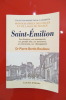 SAINT-EMILION, son histoire, ses monuments, ses grands vins, ses mousseux, ses macarons, ses champignons.. Dr Pierre Bertin-Roulleau