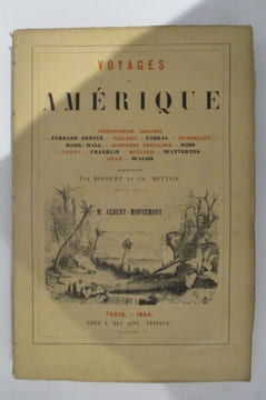 VOYAGES EN AMERIQUE. Albert-Montémont