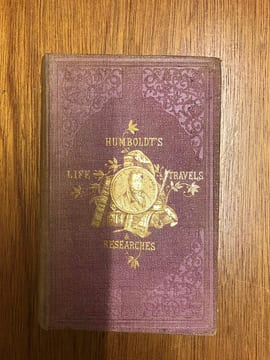 The Life, Travels And Researches of Baron Humbolt With Continuation, Giving a Narrative of Humbolt's Celebrated Journey in Central Asia. MacGillivray, ...
