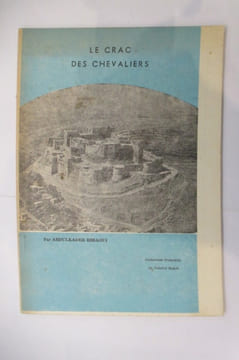 LE CRAC DES CHEVALIERS. Guide touristique et archéologique.. Abdulkader Rihaoui