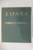 ESPAÑA PUEBLOS Y PAISAJES. Octava Edicion.. José Ortiz Echagüe