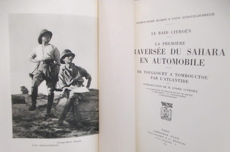 LE RAID CITROËN. LA PREMIERE TRAVERSEE DU SAHARA EN AUTOMOBILE. De Touggourt à Tombouctou par l'Atlantide.