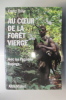 AU COEUR DE LA FORÊT VIERGE. Avec les Pygmées Badinga.. Frantz Thille
